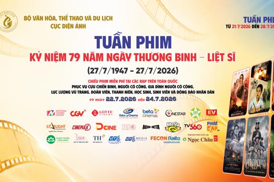 Tuần phim kỷ niệm 79 năm ngày Thương binh - Liệt sĩ (27/7/1947 - 27/7/2026): Lan tỏa đạo lý "uống nước nhớ nguồn"