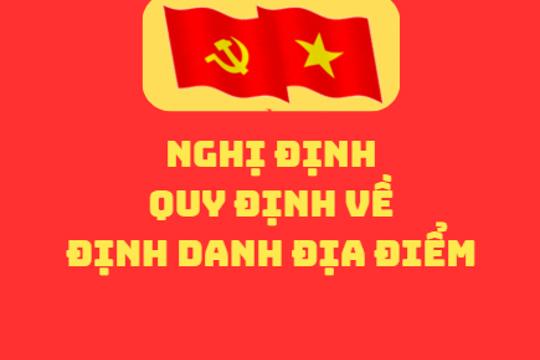 Chính phủ ban hành Nghị định Số: 326/2026/NĐ-CP ngày 19/8/2026 Quy định về định danh địa điểm. 