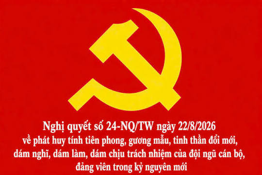 Nghị quyết số 24-NQ/TW về phát huy tính tiên phong, gương mẫu, tinh thần đổi mới, dám nghĩ, dám làm, dám chịu trách nhiệm của đội ngũ cán bộ, đảng viên trong kỷ nguyên mới 